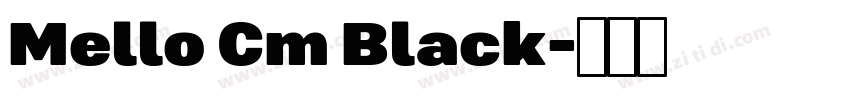 Mello Cm Black字体转换